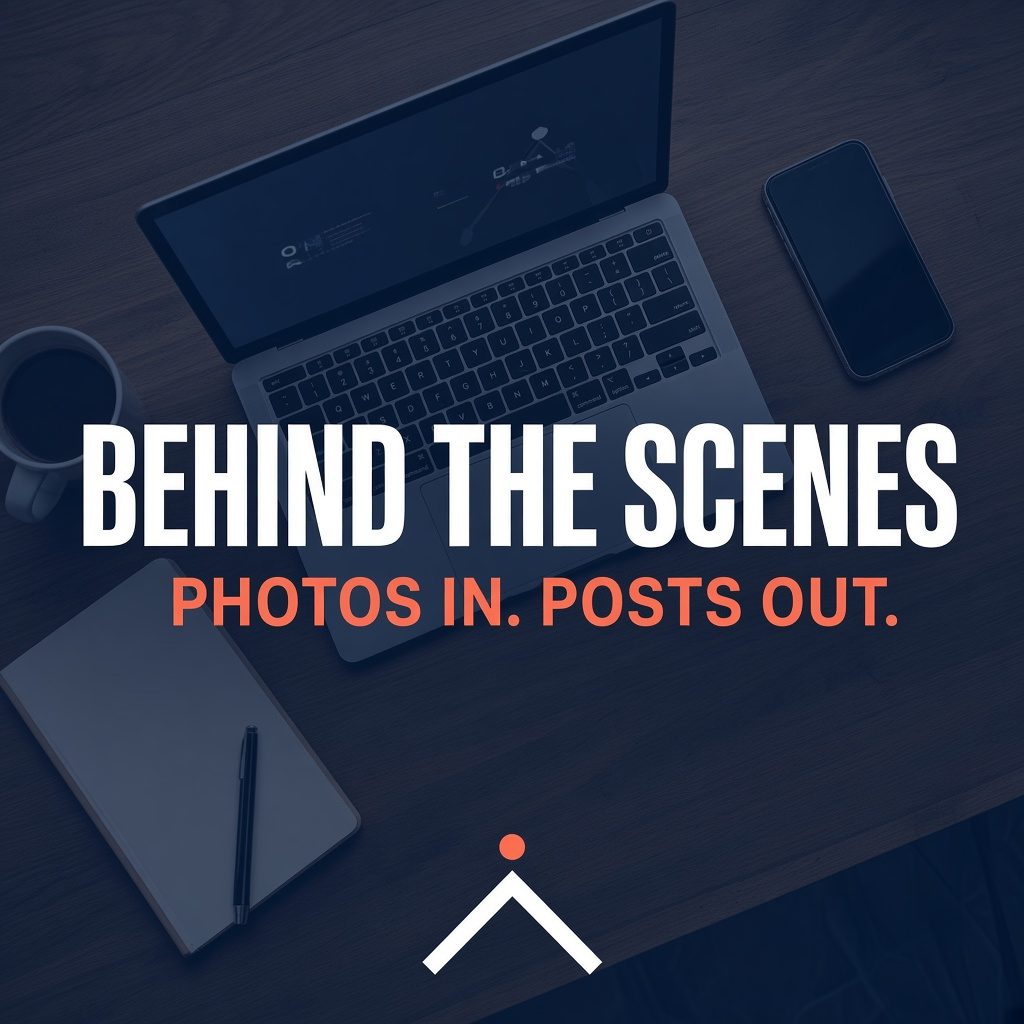 Post: overhead view of a laptop, phone, notebook and coffee on a desk, headline Behind the scenes: photos in, posts out.